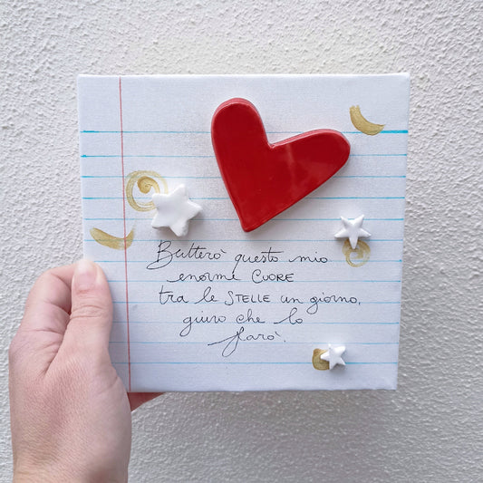 TELA 15x15 Butterò questo mio enorme cuore