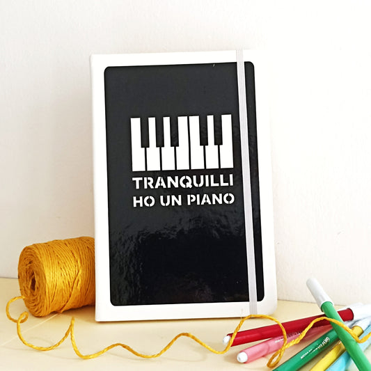 Taccuino grande TRANQUILLI HO UN PIANO