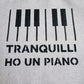 Tovaglietta TRANQUILLI HO UN PIANO