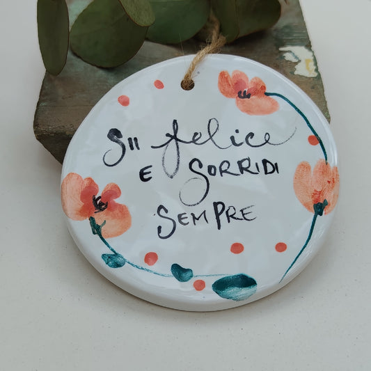 SFERA PROMEMORIA SII FELICE E SORRIDI SEMPRE