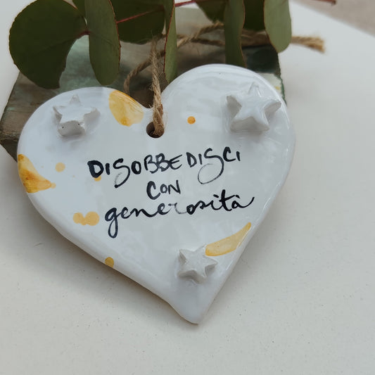 CUORE PROMEMORIA DISOBBEDISCI CON GENEROSITA'